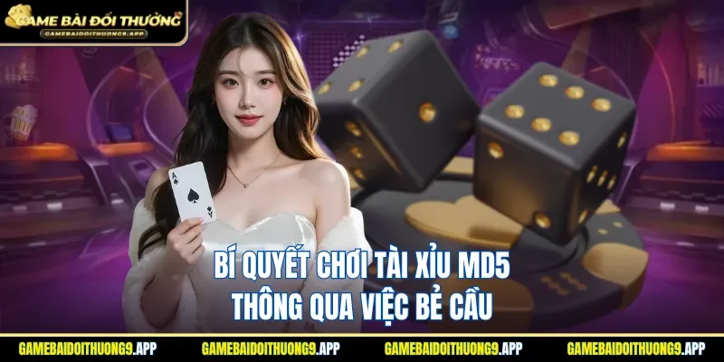 Bí quyết chơi tài xỉu MD5 qua thao tác bẻ cầu
